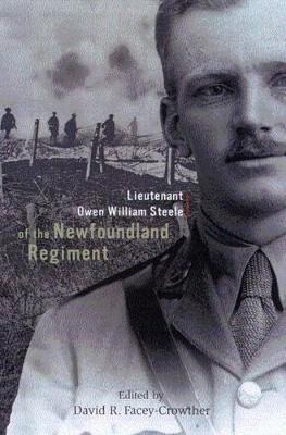 Lieutenant Owen William Steele of the Newfoundland Regiment (Hardback)