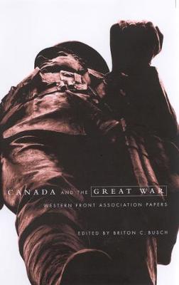Canada and the Great War: Western Front Association Papers (Paperback)