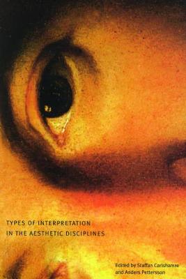 Types of Interpretation in the Aesthetic Disciplines (Paperback)