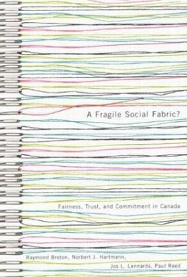 A Fragile Social Fabric?: Fairness, Trust, and Commitment in Canada (Paperback)