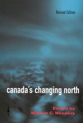 Canada's Changing North (Hardback)