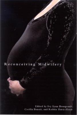 Reconceiving Midwifery (Hardback)