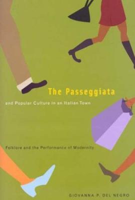 The Passeggiata and Popular Culture in an Italian Town: Folklore and the Performance of Modernity (Paperback)