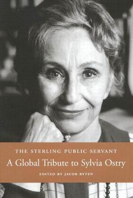 The Sterling Public Servant: A Global Tribute to Sylvia Ostry (Hardback)