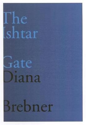 The Ishtar Gate: Last and Selected Poems - Hugh MacLennan Poetry Series (Paperback)