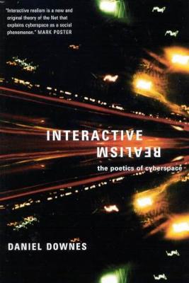 Interactive Realism: The Poetics of Cyberspace (Hardback)