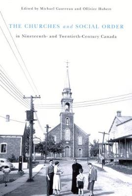The Churches and Social Order in Nineteenth- and Twentieth-Century Canada - NONE (Hardback)