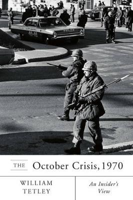 The October Crisis, 1970: An Insider's View (Hardback)