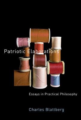Patriotic Elaborations: Essays in Practical Philosophy (Paperback)