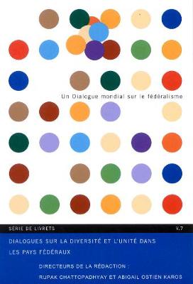 Dialogues sur la Diversite et l'Unite dans les Pays Federaux - Global Dialogue on Federalism Booklet Series (Paperback)