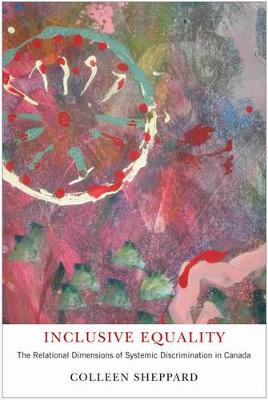 Inclusive Equality: The Relational Dimensions of Systemic Discrimination in Canada (Hardback)