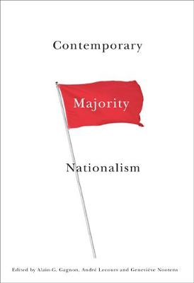 Contemporary Majority Nationalism - Studies in Nationalism and Ethnic Conflict (Hardback)