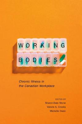 Working Bodies: Chronic Illness in the Canadian Workplace (Hardback)