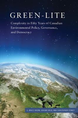Green-lite: Complexity in Fifty Years of Canadian Environmental Policy, Governance, and Democracy - Carleton Library Series (Hardback)