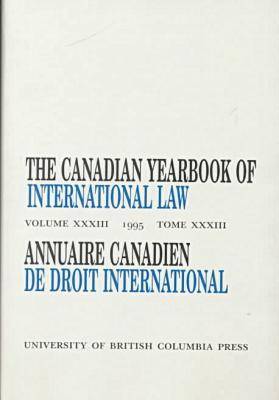 The Canadian Yearbook of International Law, Vol. 33, 1995 - Canadian Yearbook of International Law (Hardback)
