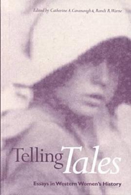 Telling Tales: Essays in Western Women's History (Hardback)