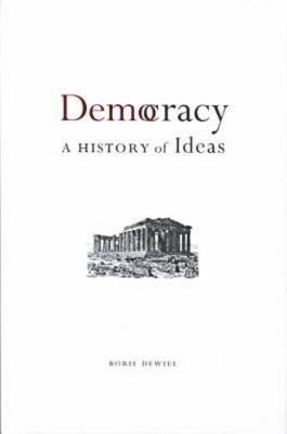 Democracy: A History of Ideas (Hardback)