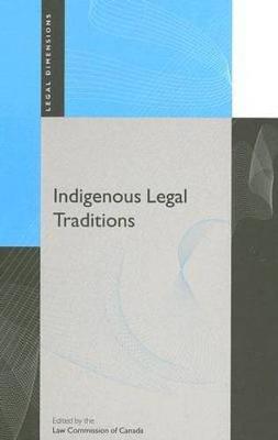 Indigenous Legal Traditions - Legal Dimensions (Hardback)