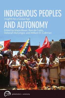Indigenous Peoples and Autonomy: Insights for a Global Age - Globalization and Autonomy (Paperback)