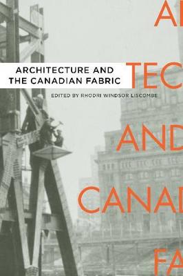 Architecture and the Canadian Fabric (Hardback)