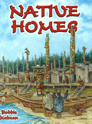 Native Homes - Native Nations of North America S. (Hardback)