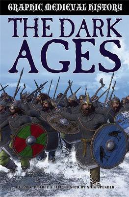 The Dark Ages and the Vikings - Graphic Medieval History (Paperback)