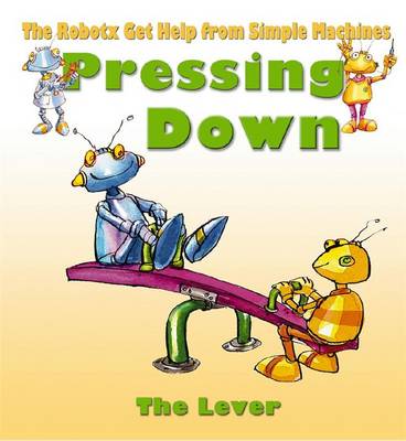 Pressing Down: The Lever - Robotx (Paperback)