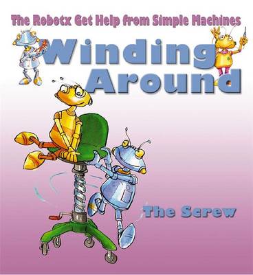 Winding Around: The Screw - Robotx (Paperback)