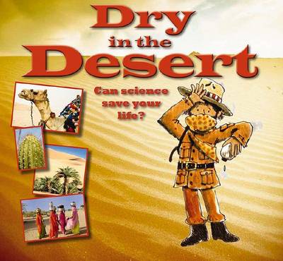 Dry in the Desert - Science to the Rescue (Paperback)