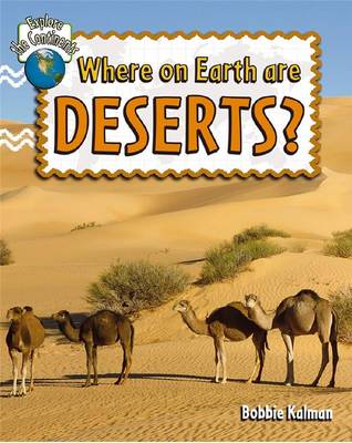 Where on Earth are Deserts? - Explore the Continents (Paperback)