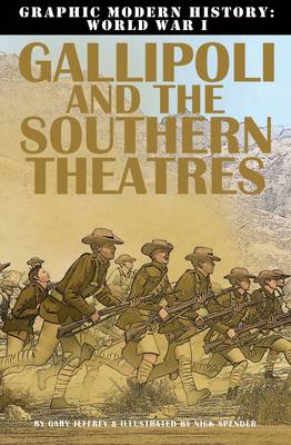 Gallipoli & Southern Theatres - Graphic Modern History WWI (Paperback)