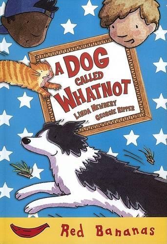 A Dog Called Whatnot - Banana Storybooks: Red (Paperback)