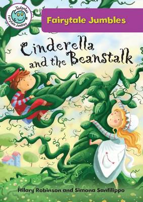 Cinderella & the Beanstalk - Tadpoles: Fairytale Jumbles (Paperback)