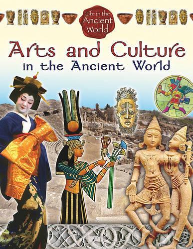 Arts and Culture in the Ancient World - Life in the Ancient World (Paperback)