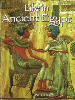 Life in Ancient Egypt - Peoples of the Ancient World (Paperback)