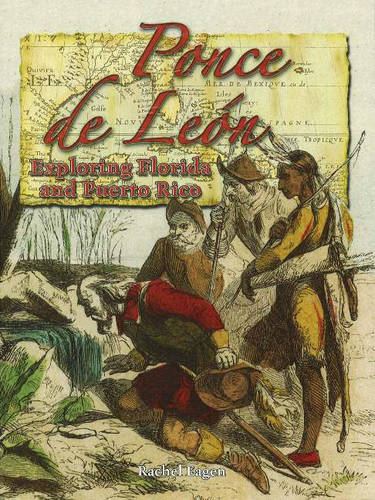 Ponce de Leon: Exploring Florida and Puerto Rico - In the Footsteps of Explorers S. (Hardback)