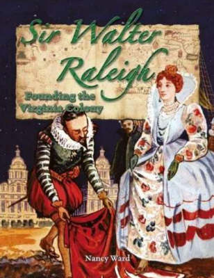 Sir Walter Raleigh - In the Footsteps of Explorers (Hardback)