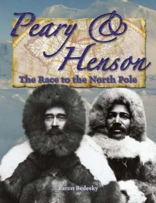 Peary and Henson: Race to the North Pole - In the Footsteps of Explorers S. (Hardback)