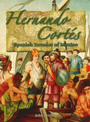 Hernando Cortes: Spanish Invader of Mexico - In the Footsteps of Explorers S. (Hardback)