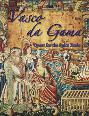Vasco de Gama: Quest for the Spice Trade - In the Footsteps of Explorers (Paperback)