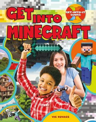 Get Into Minecraft - Get Into It Guides (Paperback)