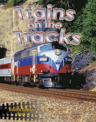 Trains on the Tracks - Vehicles on the Move (Paperback)