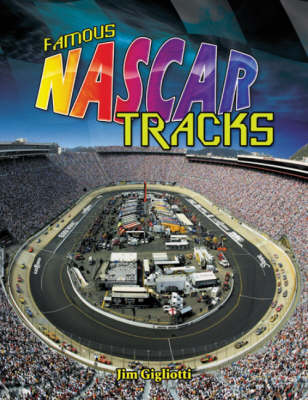 Famous NASCAR Tracks (Hardback)
