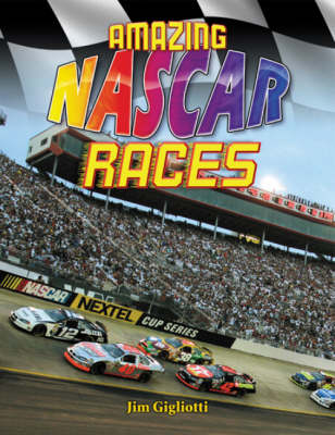 Amazing NASCAR Races (Hardback)
