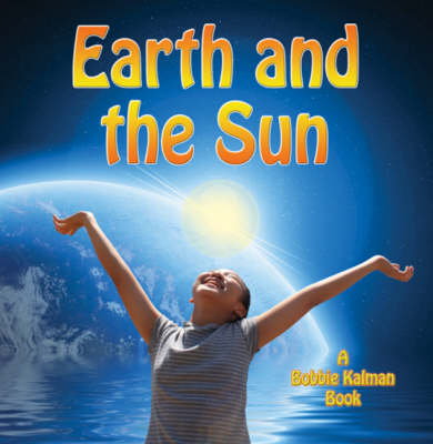 Earth and the Sun - Looking at Earth (Hardback)