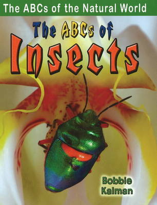 The ABCs of Insects - ABCs of the Natural World (Hardback)