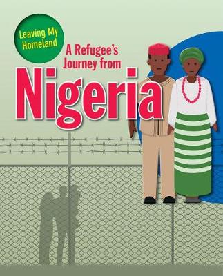 A Refugee s Journey from Nigeria - Leaving My Homeland (Paperback)