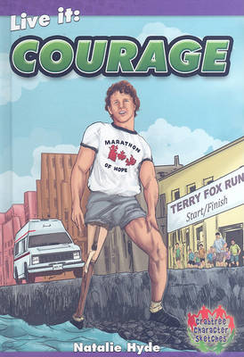 Live It: Courage - Crabtree Character Sketches (Hardback)