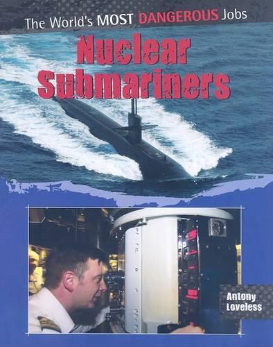 Nuclear Submariners - World's Most Dangerous Jobs (Paperback)