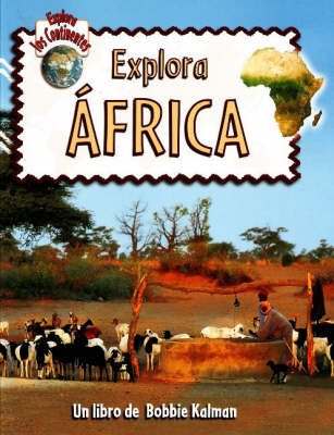 Explora Africa - Explora Los Continentes (Paperback)